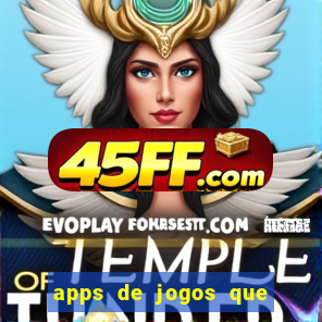 apps de jogos que pagam de verdade